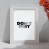 Don't Quit Printable Wall Art Pixaab